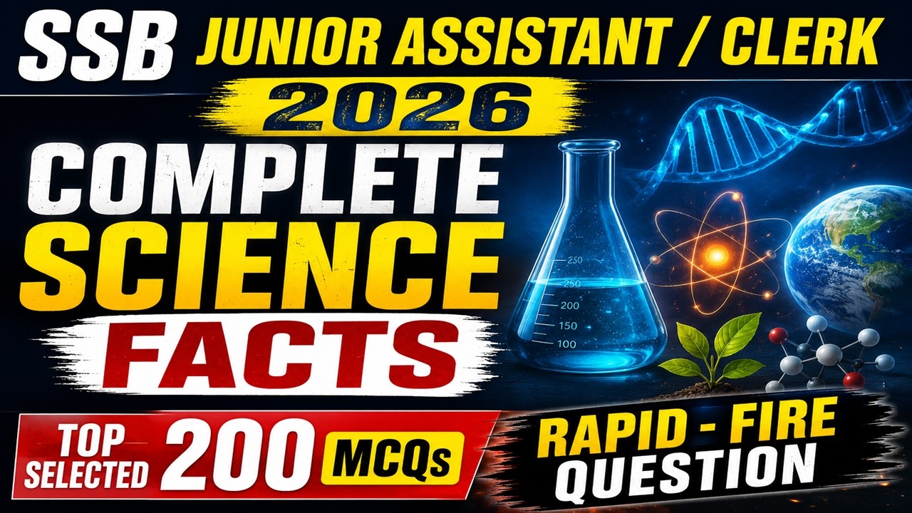 SSB Junior Assistant / Clerk 2026 | Complete Science Facts | Top 200 MCQs | Rapid-Fire Questions 🔥