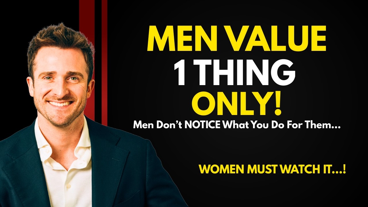 Men Don’t NOTICE What You Do For Them… They Value One Thing Only | Inspired By Matthew Hussey