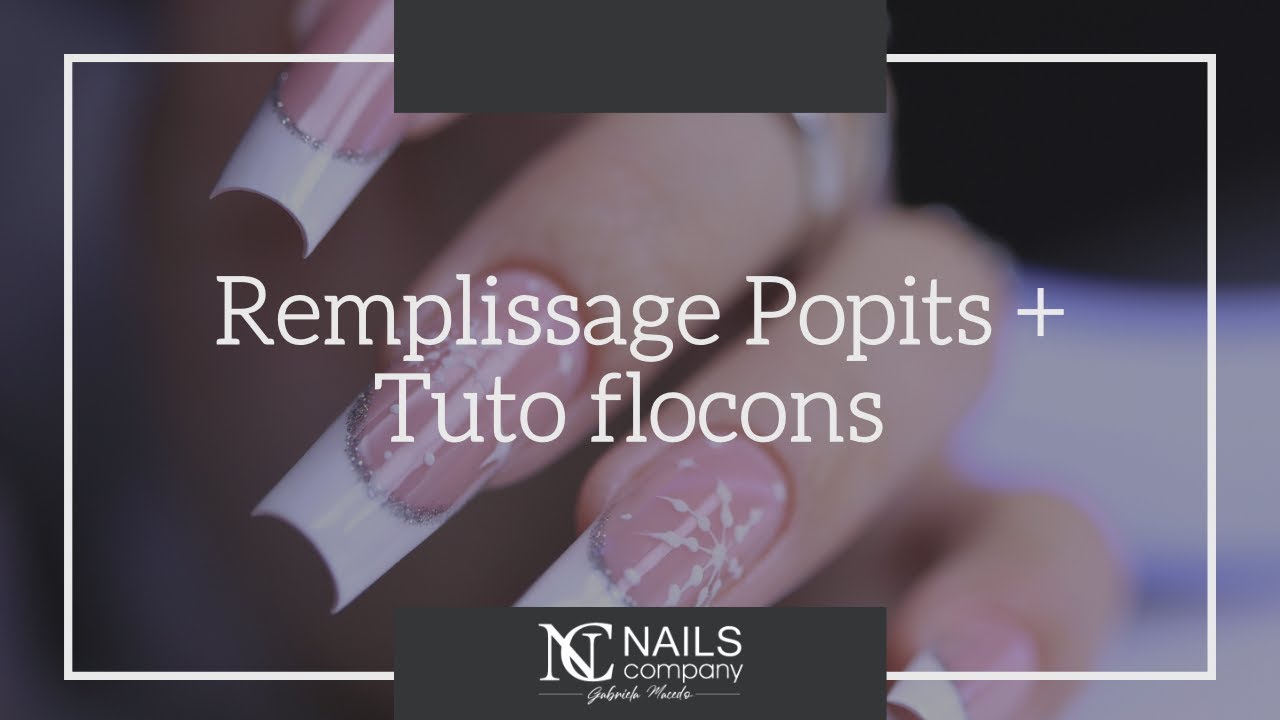Comment rallonger des ongles pendant un remplissage - Popits et Nail-Art flocon de neige