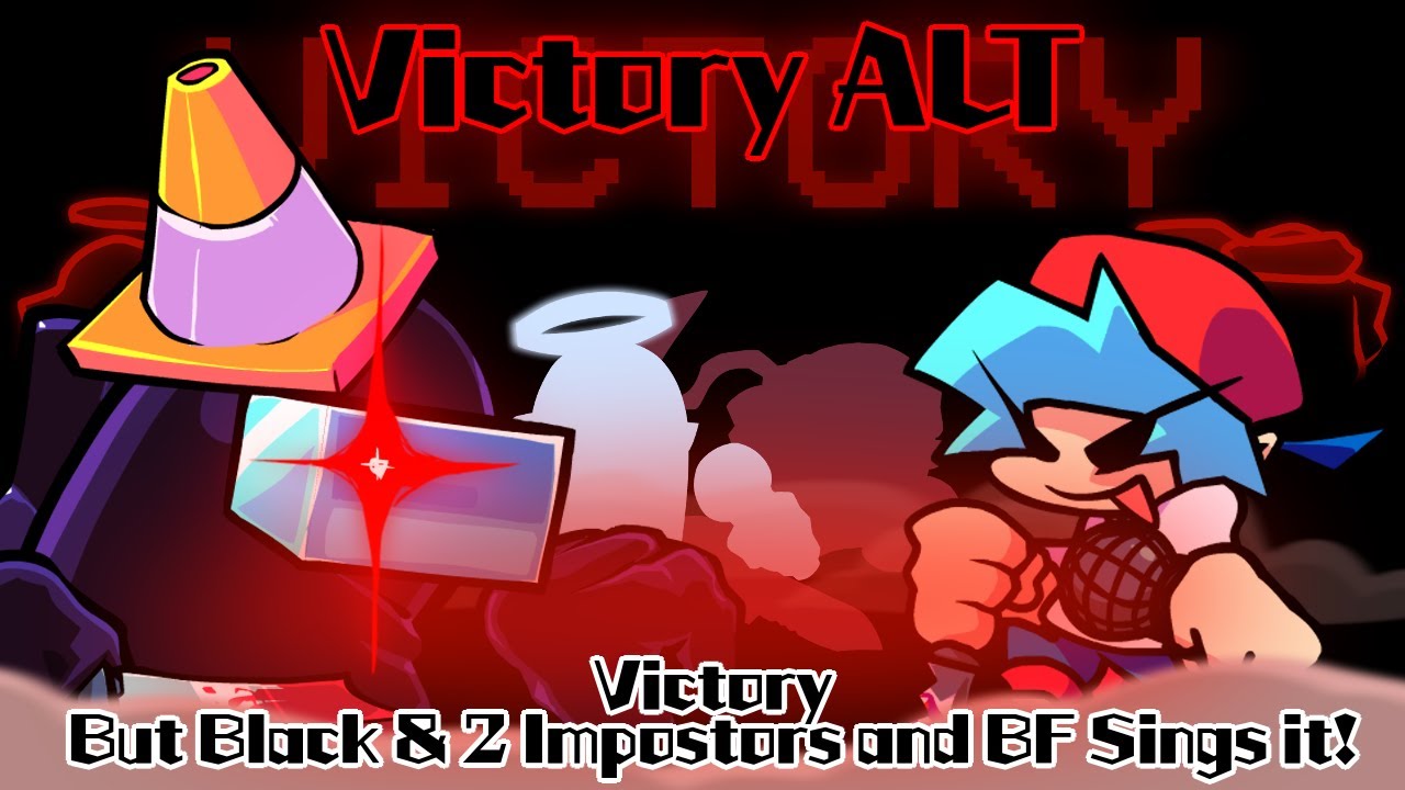 Victory ALT / Victory but Black & 2 Impostors sings it! (FNF Cover)