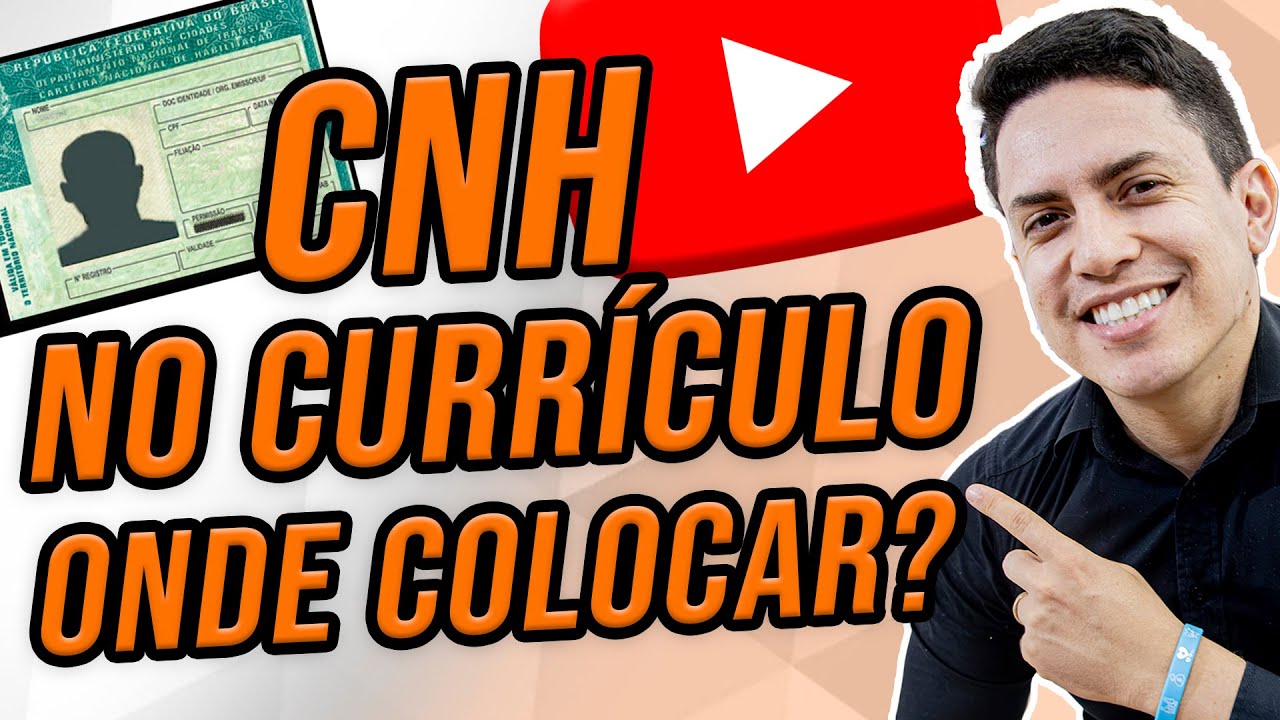 COMO COLOCAR CNH NO CURRÍCULO