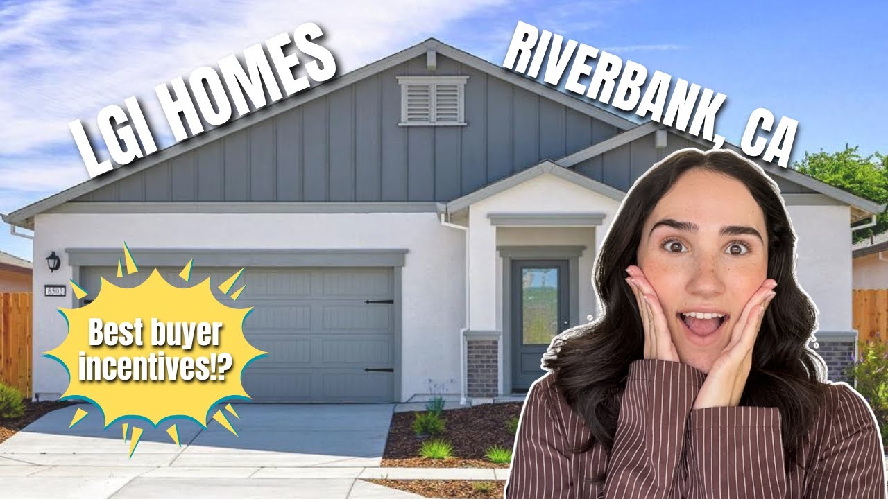 LGI Homes in Riverbank CA | California New Construction Homes Tour