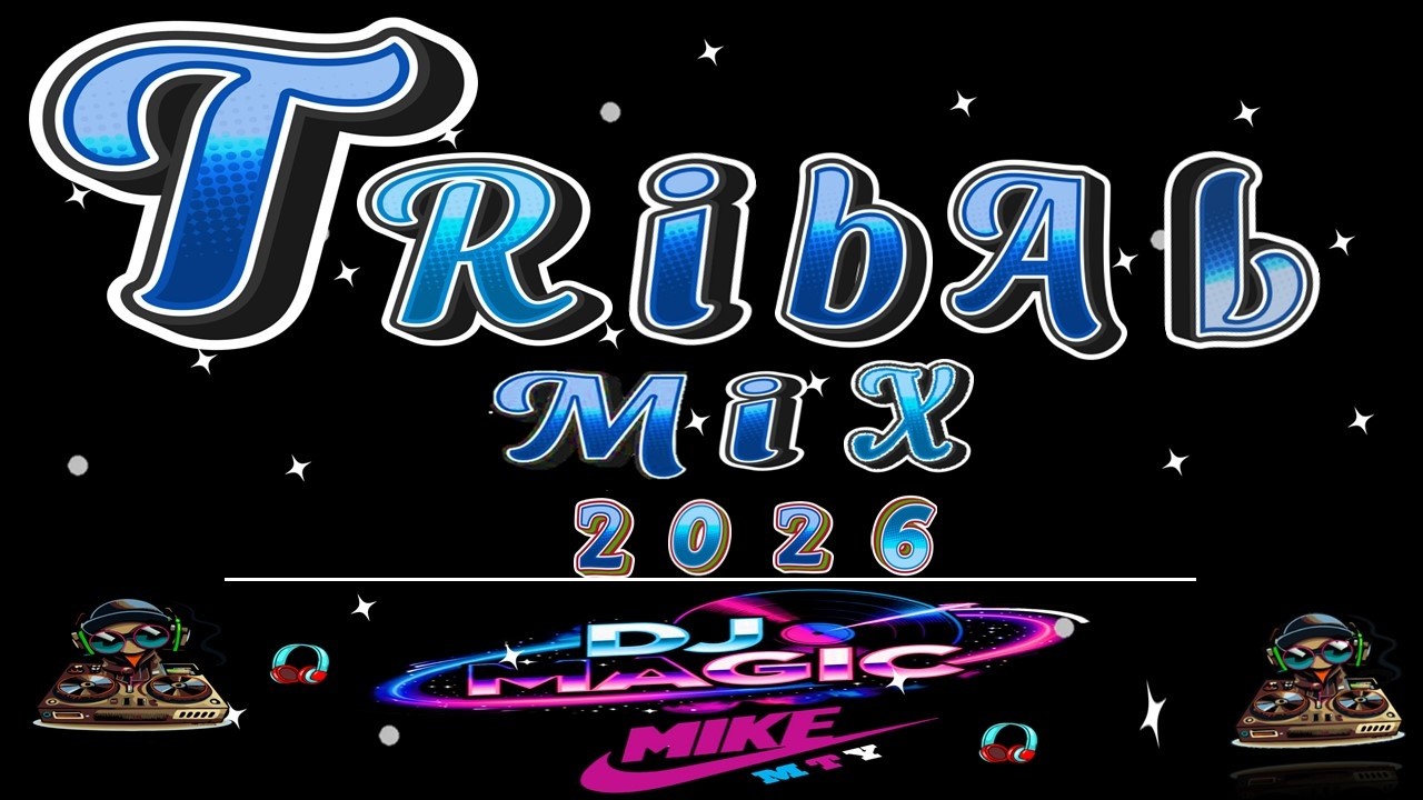 💫ૐ 🧘🏻‍♀️✧ TRIBAL  MIX  2026 💫ૐ🧘🏻‍♀️✧ BY DJ MAGIC MIKE MTY💫ૐ 🧘🏻‍♀️ ✧