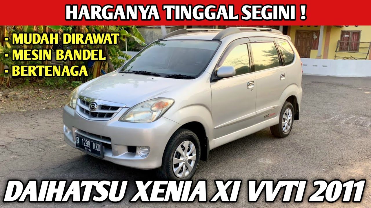 SEKARANG HARGANYA SANGAT TERJANGKAU DAIHATSU XENIA XI VVTI 2011