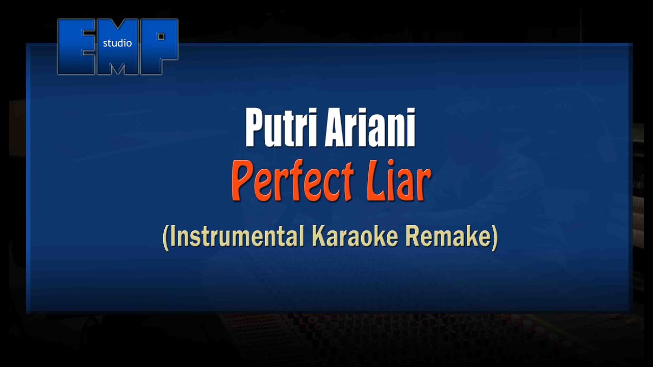 Putri Ariani - Perfect Liar (KARAOKE INSTRUMENTAL REMAKE)
