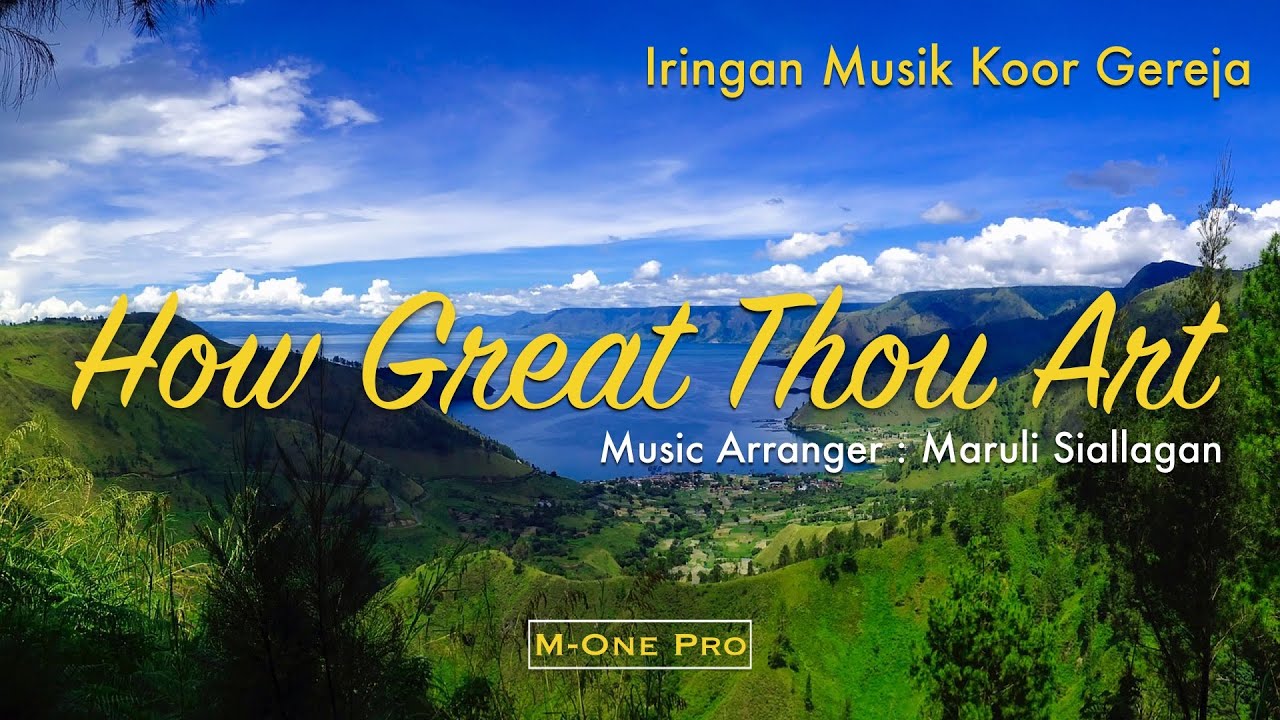 HOW GREAT THOU ART || IRINGAN MUSIK KOOR GEREJA