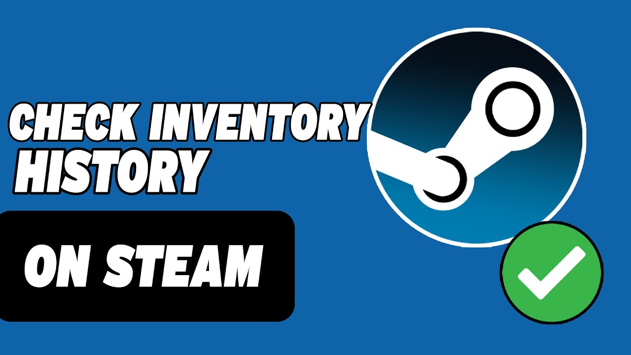 How to Check Inventory History on Steam