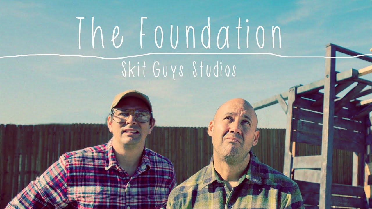 Skit Guys - The Foundation
