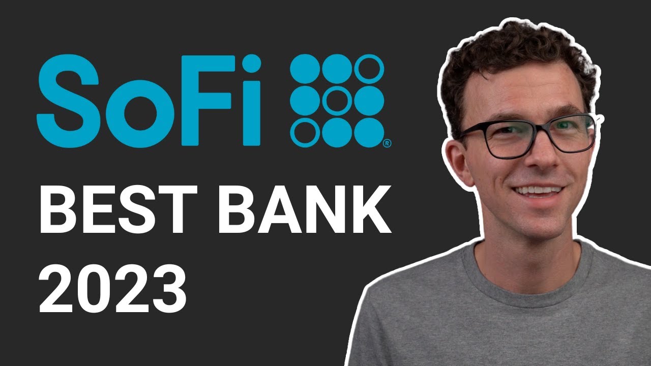 SoFi Bank Review 2023 (Still The Best Checking & Savings Account in 2023)