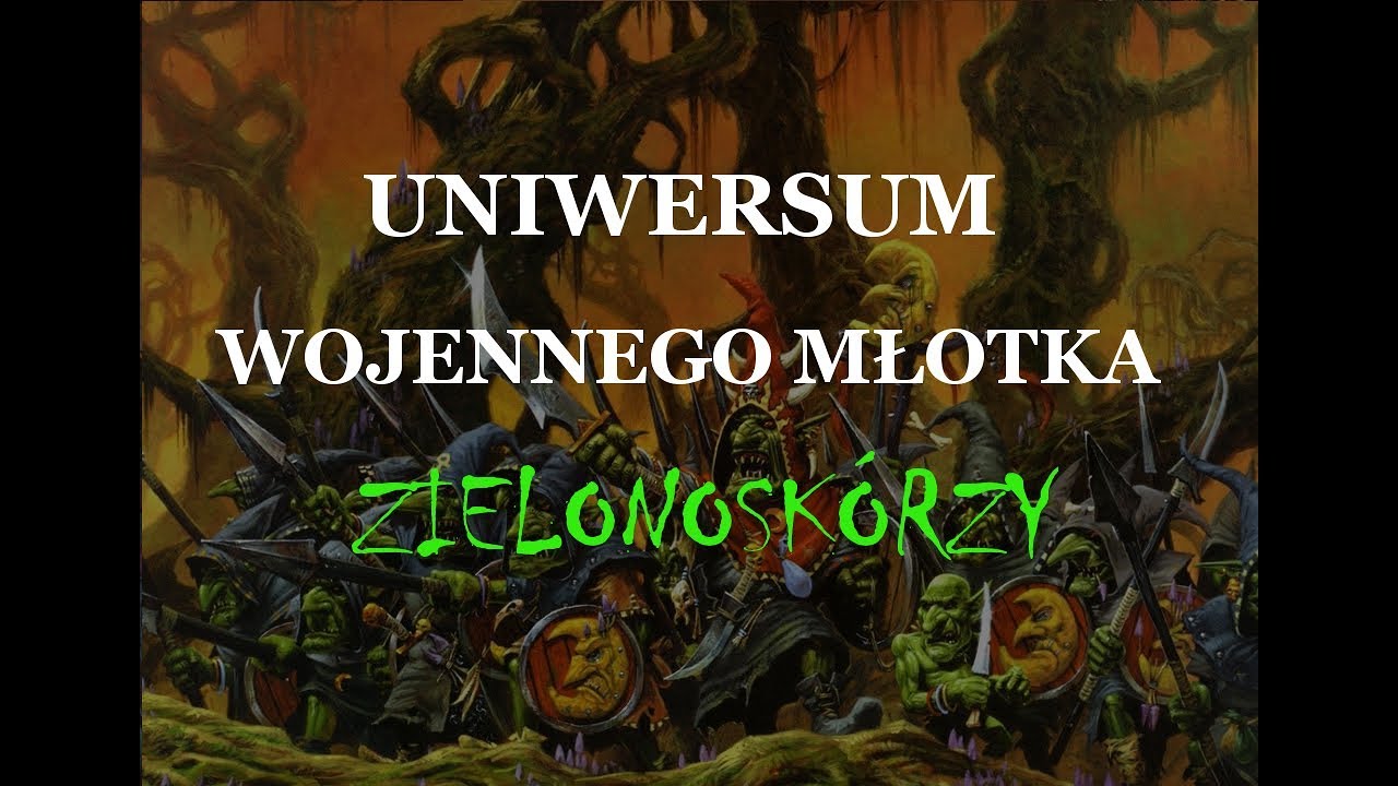 Zielonoskórzy - Warhammer Lore w Pigułce