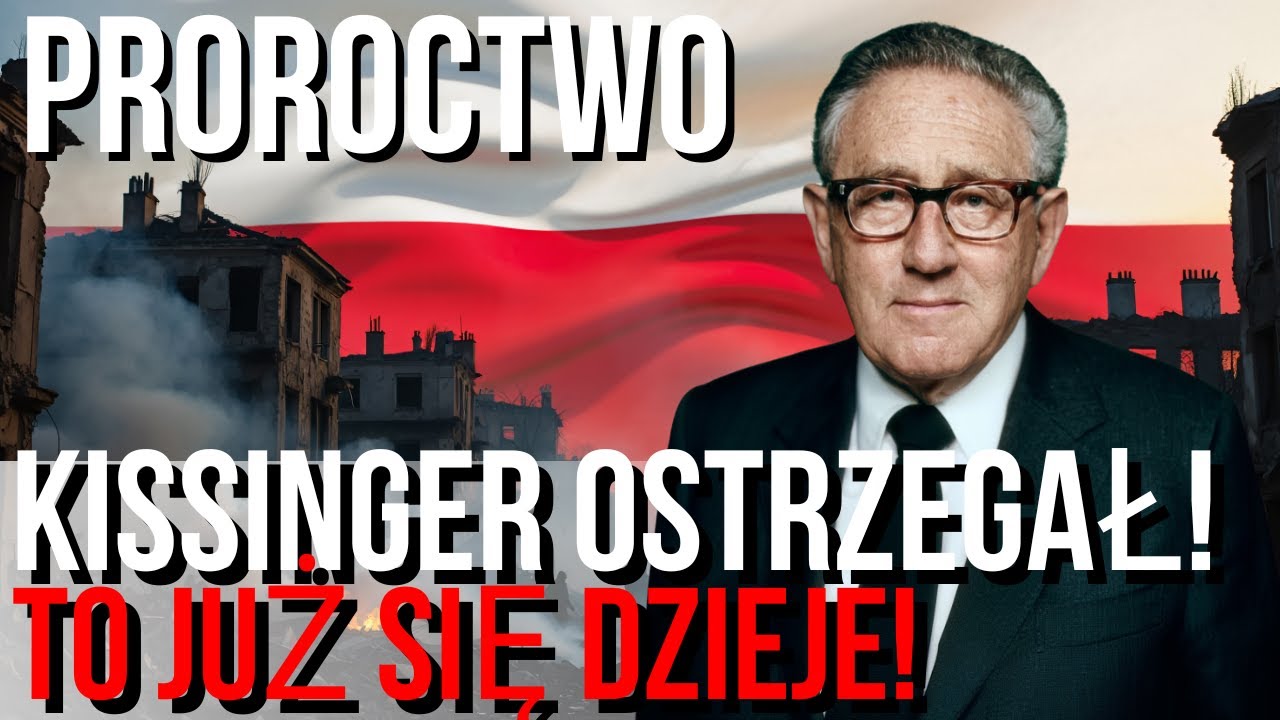 POLSKA I UKRAINA WEDŁUG KISSINGERA &ndash; PRAWDZIWE PROROCTWO