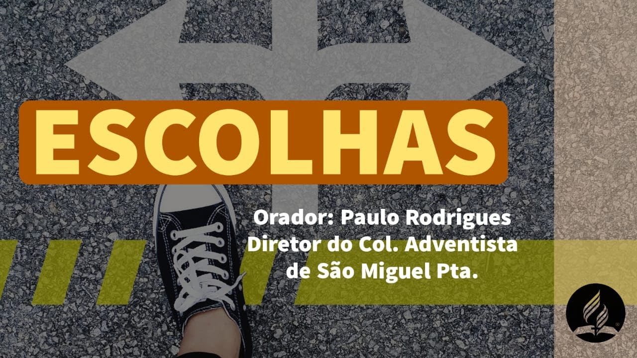 Escolhas | Paulo Rodrigues | Domingo 21/11/21 | #iasdsmp