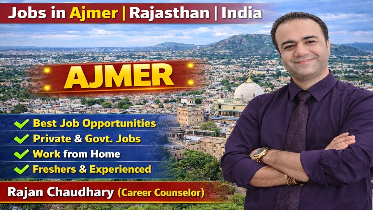 Jobs in Ajmer | Jobs in Rajasthan | Latest Job Vacancy of Ajmer | Rajasthan Jobs Updates