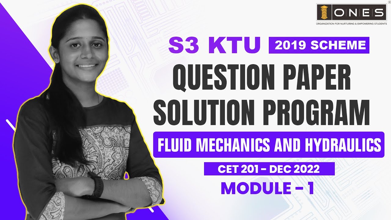 S3 KTU 2019 Scheme QP Solution | CE |  FLUID MECHANICS AND HYDRAULICS | CET201 | Module1 -DEC 2022