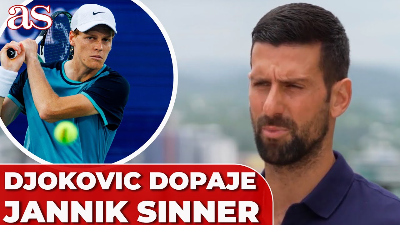 DJOKOVIC, sin FILTRO sobre el CASO de DOPAJE de SINNER