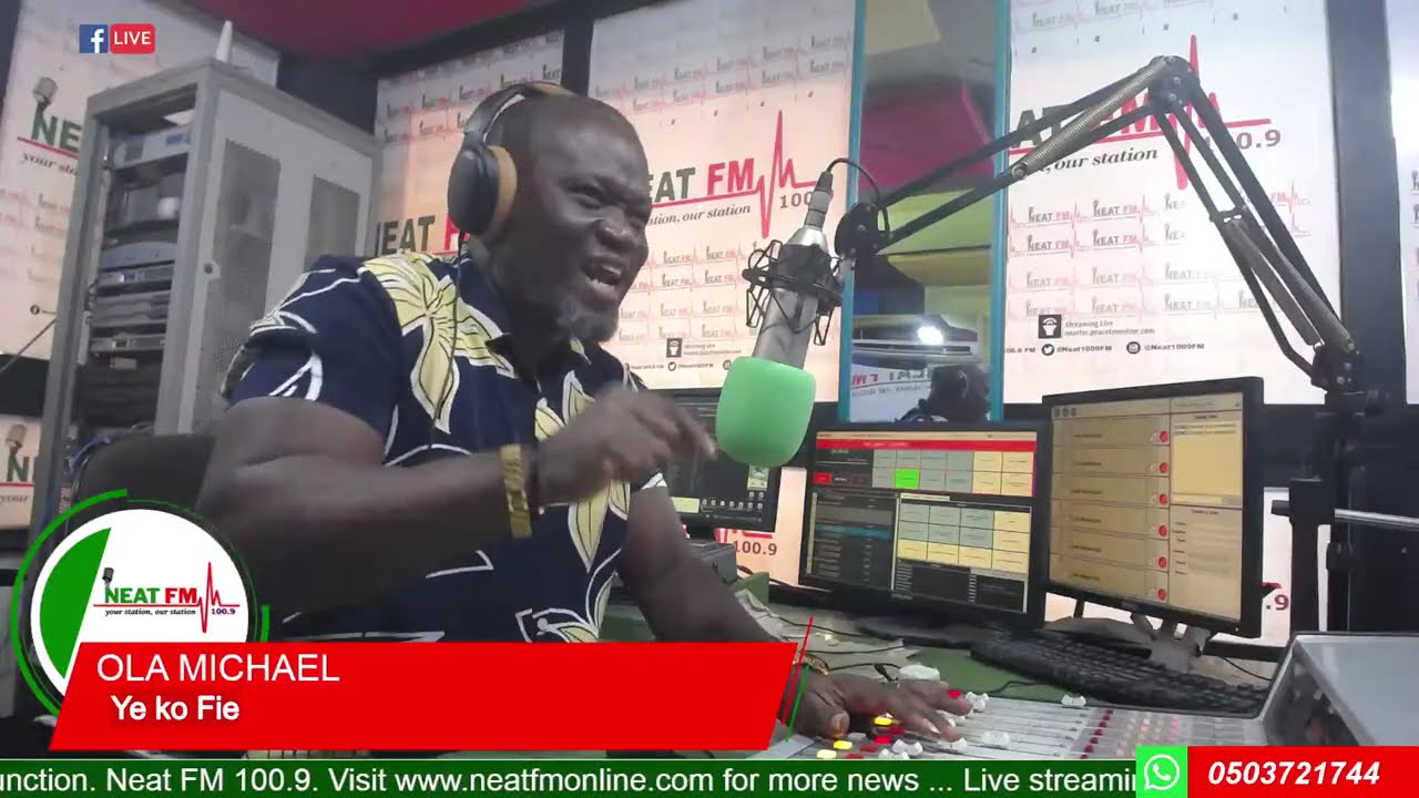 YE KO FIE with OLA MICHAEL on NEAT 100.9 FM    (TUESDAY 11 11-25