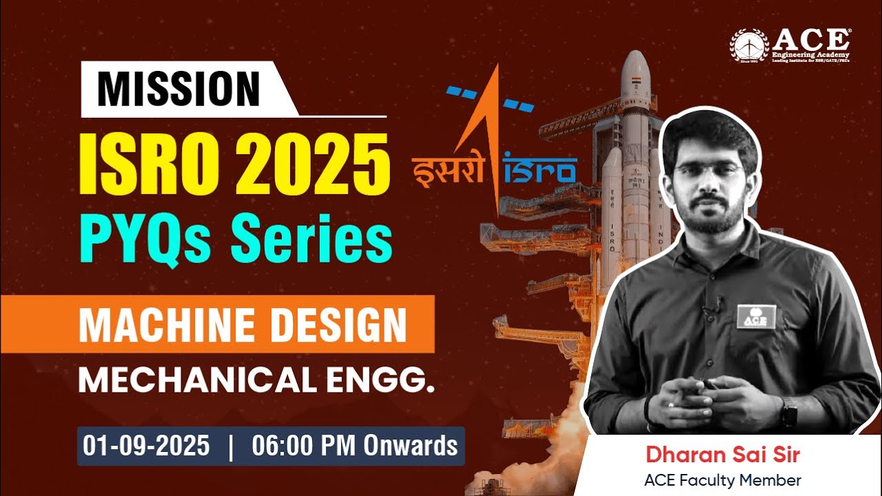 Mission ISRO - 2025: Mechanical Engg. | Machine Design by Dharan Sai Sir | ACE Online