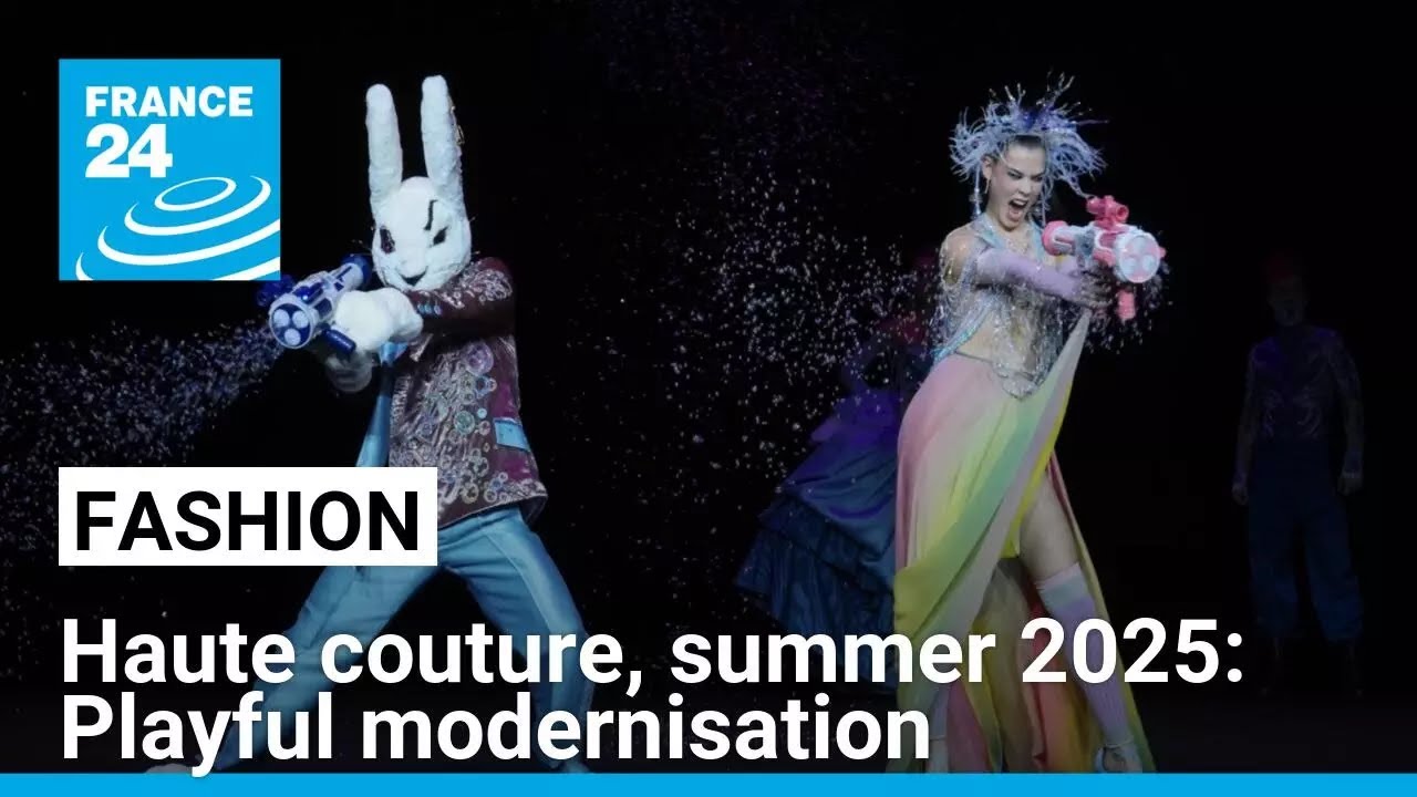 Haute couture collections, summer 2025: Playful modernisation &bull; FRANCE 24 English