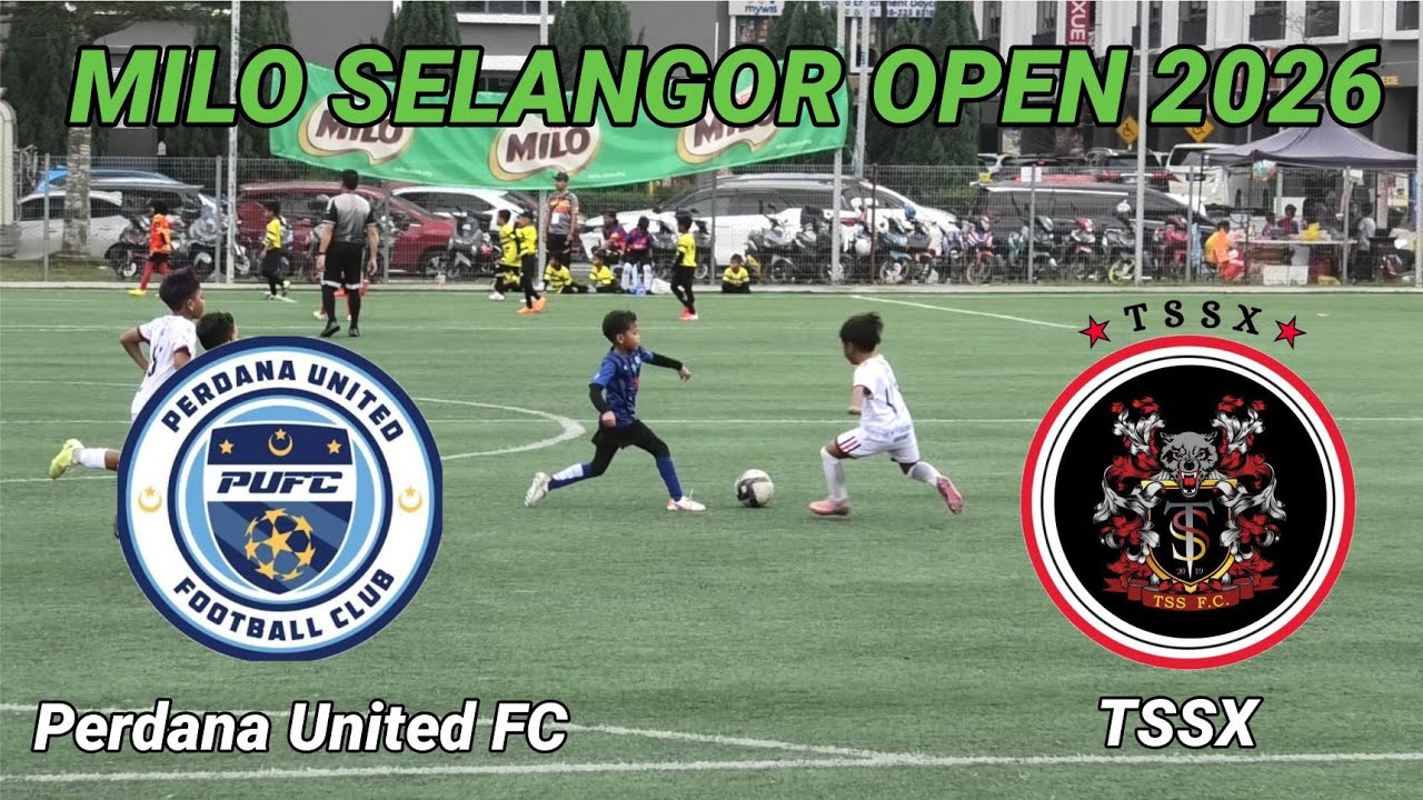 Perdana United FC vs TSSX | MILO SELANGOR OPEN 2026.
