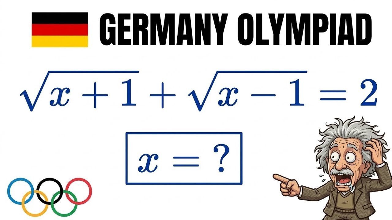 Germany Math Olympiad Problem | Solve for x | Radical Equations