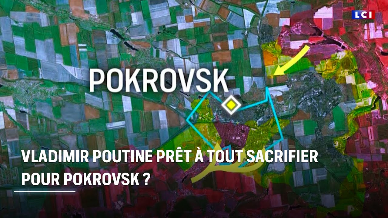 Vladimir Poutine pr&ecirc;t &agrave; tout sacrifier pour Pokrovsk ?｜LCI