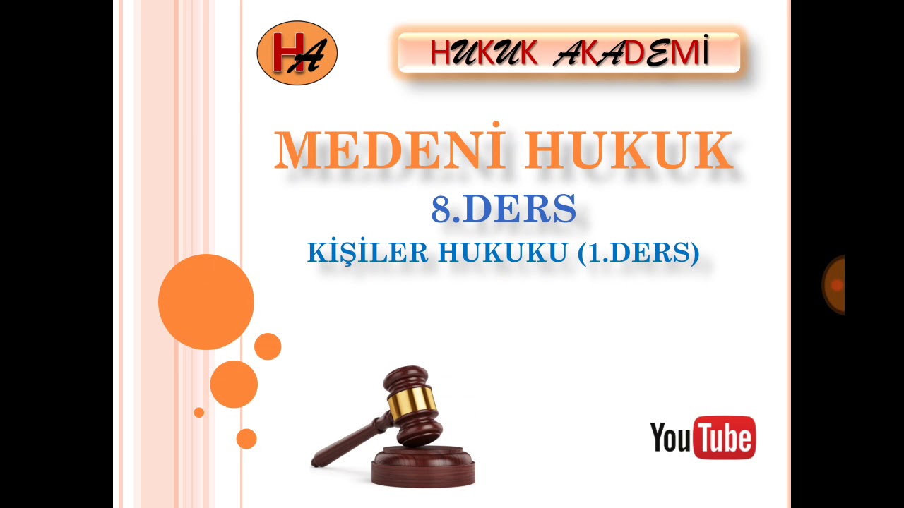 Hak Ehliyeti & Fiil Ehliyeti (Kişiler Hukuku 1. Ders)
