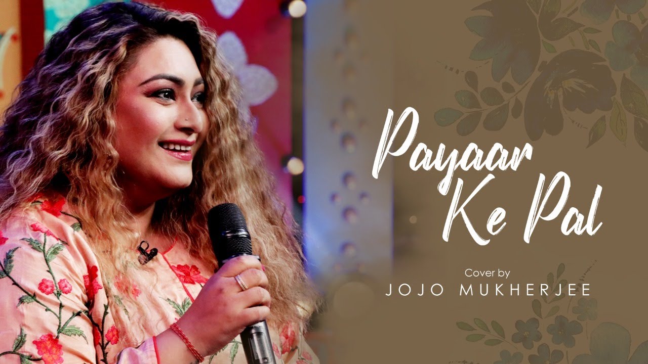 KK - Pyaar Ke Pal | Cover | Jojo Mukherjee