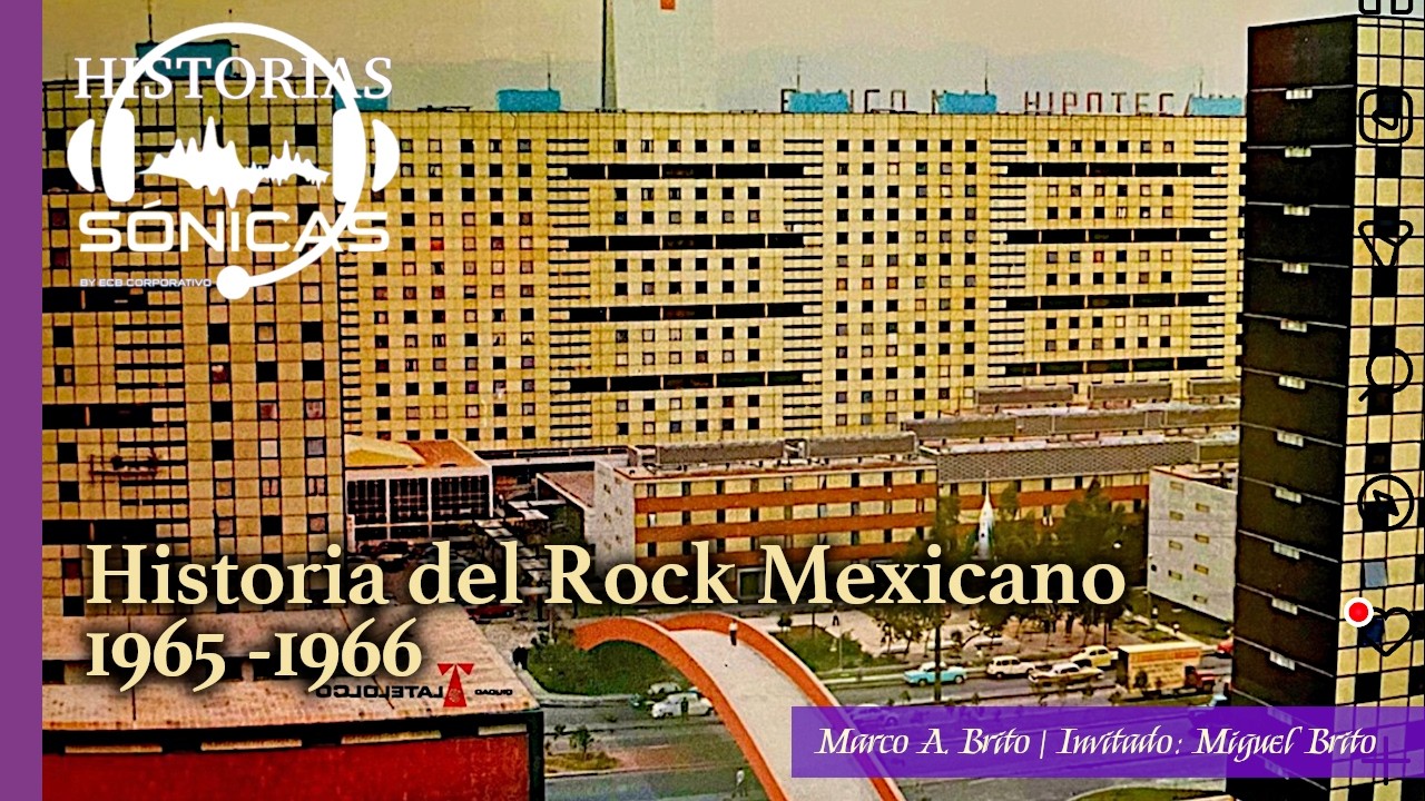 Historias Sónicas - Historia del Rock Mexicano 1965 -1966