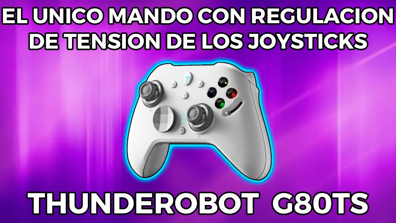 ¡EL ÚNICO MANDO CON REGULACIÓN DE TENSIÓN DE JOYSTICKS! THUNDEROBOT G80TS