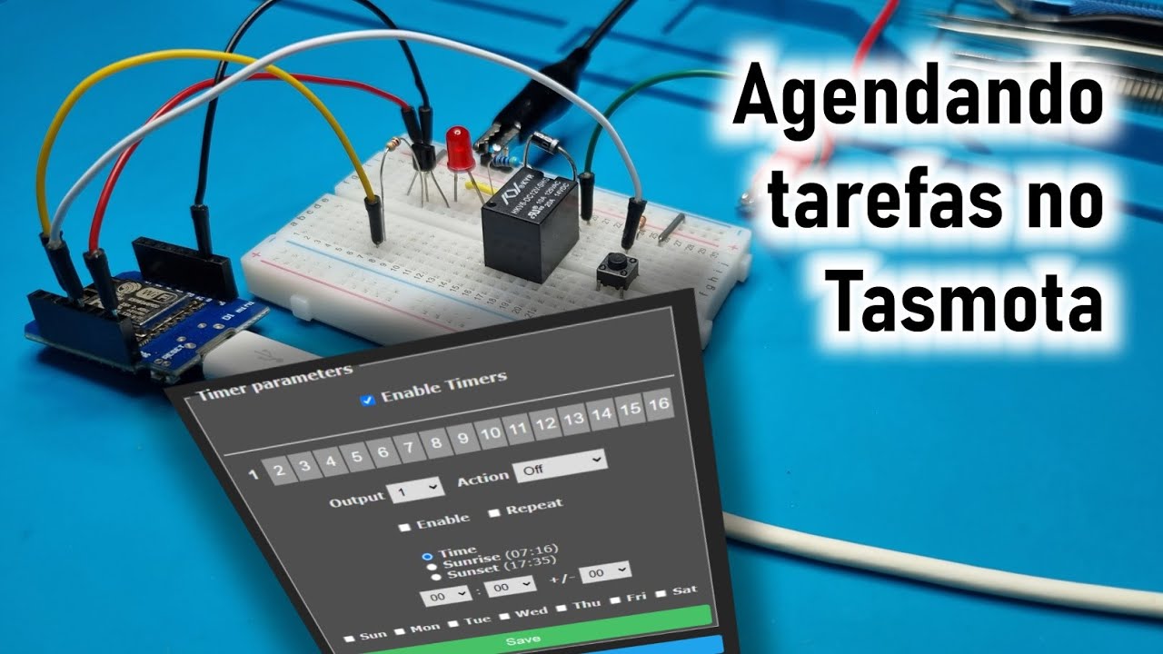 Video 16 - TASMOTA - Veja como agendar o acionamento das saídas do microcontrolador