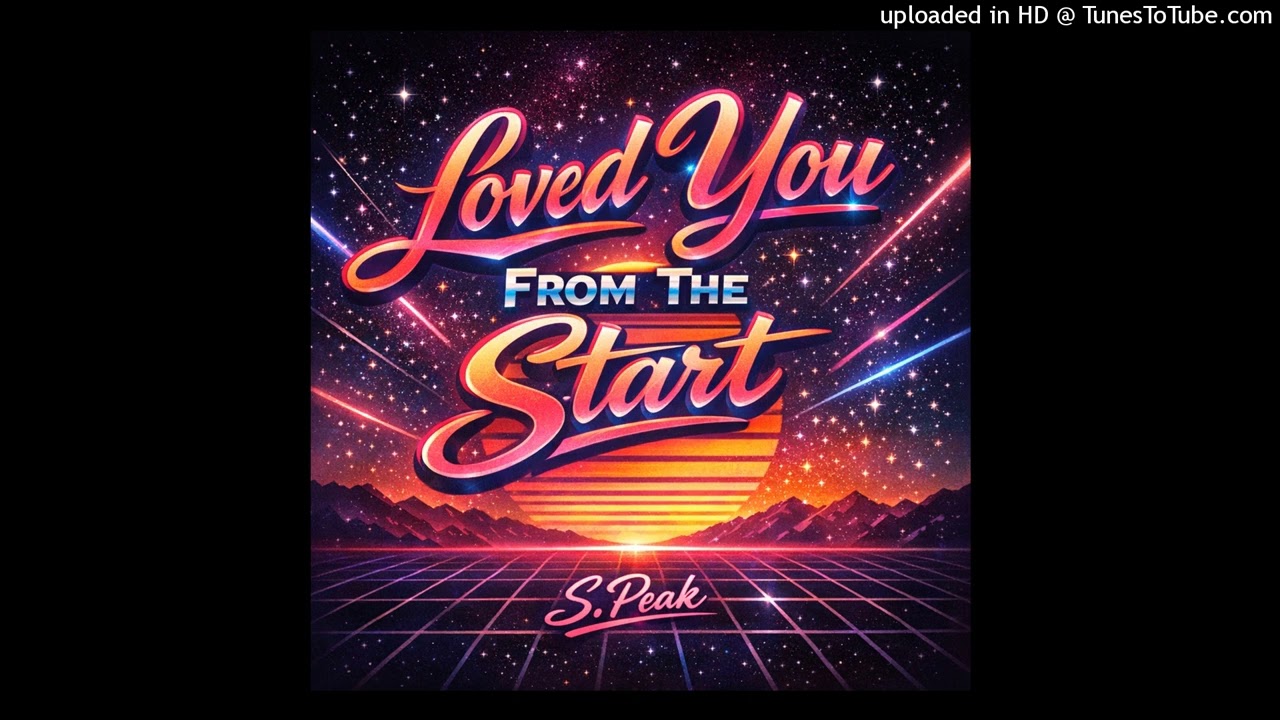 Loved You From The Start S. Peak