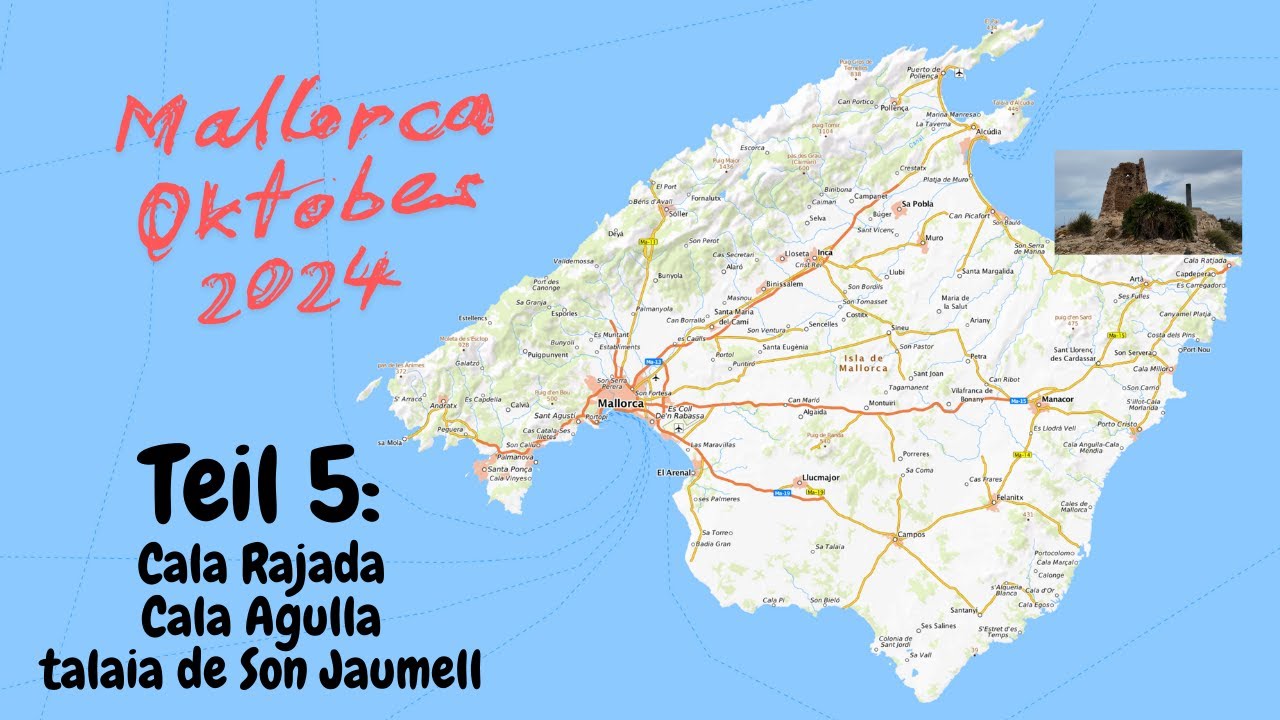 🇪🇸 Mallorca Teil 5: Cala Rajada, Cala Agulla, talaia de Son Jaumell und zurück