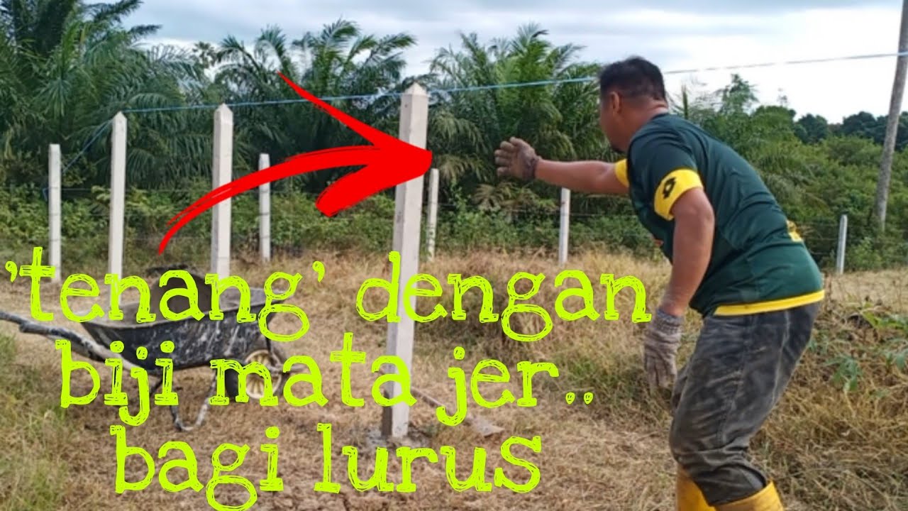 [Episod417] edisi peluh becheghaw. kerja-kerja pemasangan tiang pagar kebun dalam kebun.
