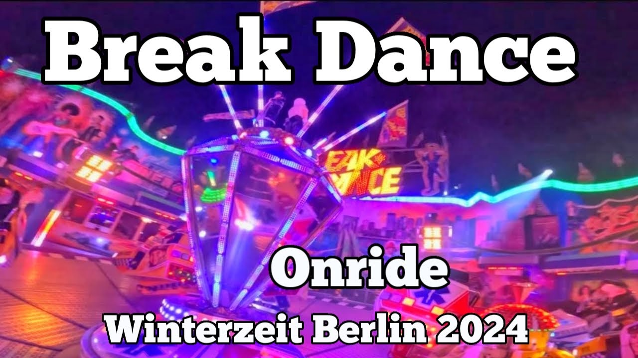 Break Dance - Hainlein - Onride | Winterzeit Berlin 2024