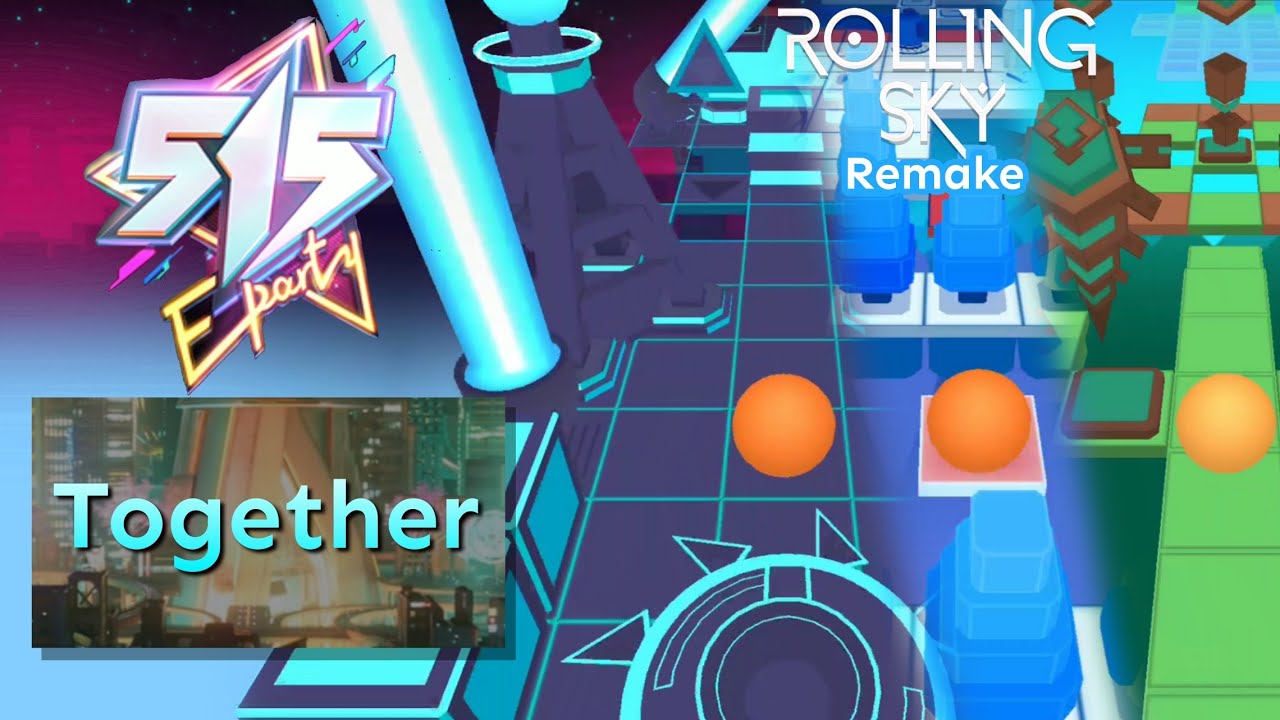 Rolling Sky [Remake] - Together (515 EParty)