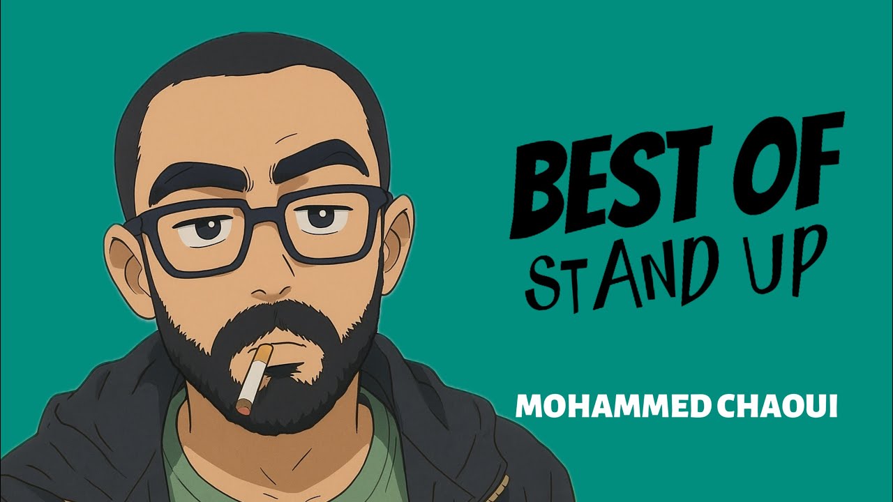 BEST OF STAND UP - MOHAMMED CHAOUI