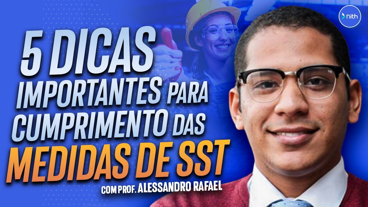 5 dicas importantes para o cumprimento das medidas de SST | Nith Treinamentos