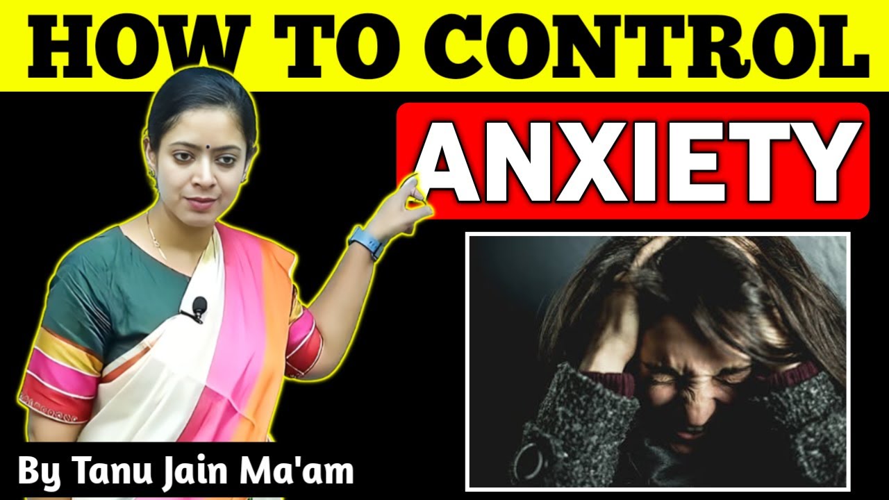 How to Control Anxiety? || Dr. Tanu Jain Ma'am || Last Minutes Tips || Prelims 2024 | @Tathastuics