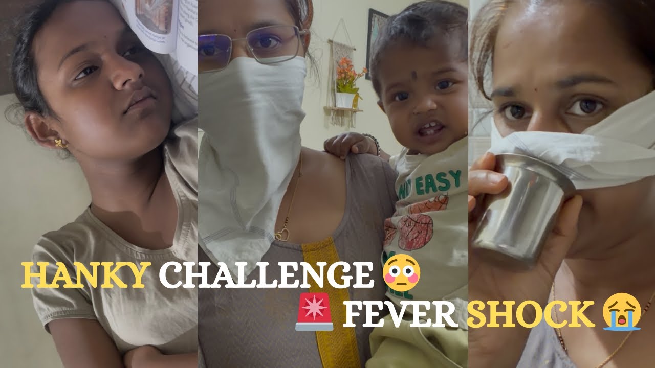 ಮೇಧಸ್ವಿ & ಧಿಯಾನ್ಶ್ ಗೆ ಜ್ವರ 😢 | 101°F Shock | ಅಮ್ಮನ ಚಿಂತೆಯ ದಿನ | Half Face Hanky Challenge