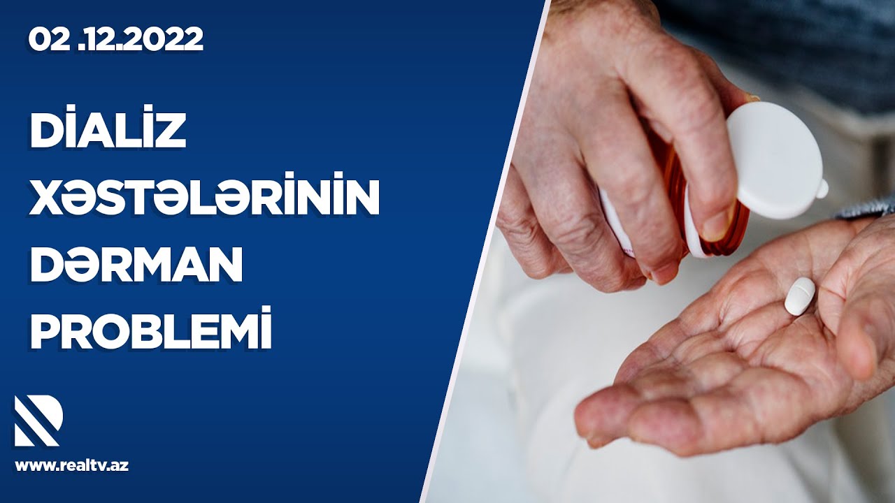 Dializ xəstələrinin dərman problemi