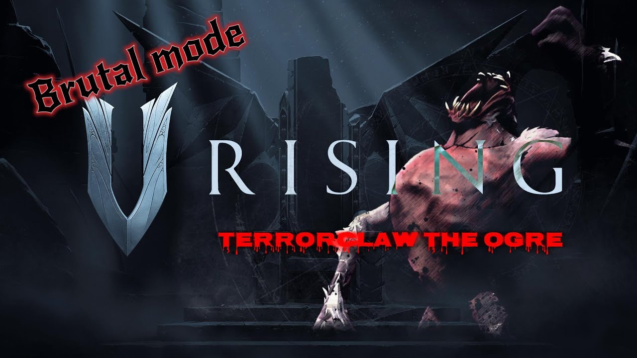 V Rising - Terrorclaw the Ogre - Brutal mode