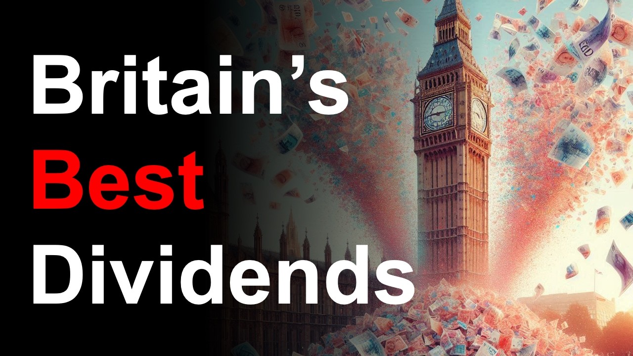 The Best Dividend Stocks in the UK
