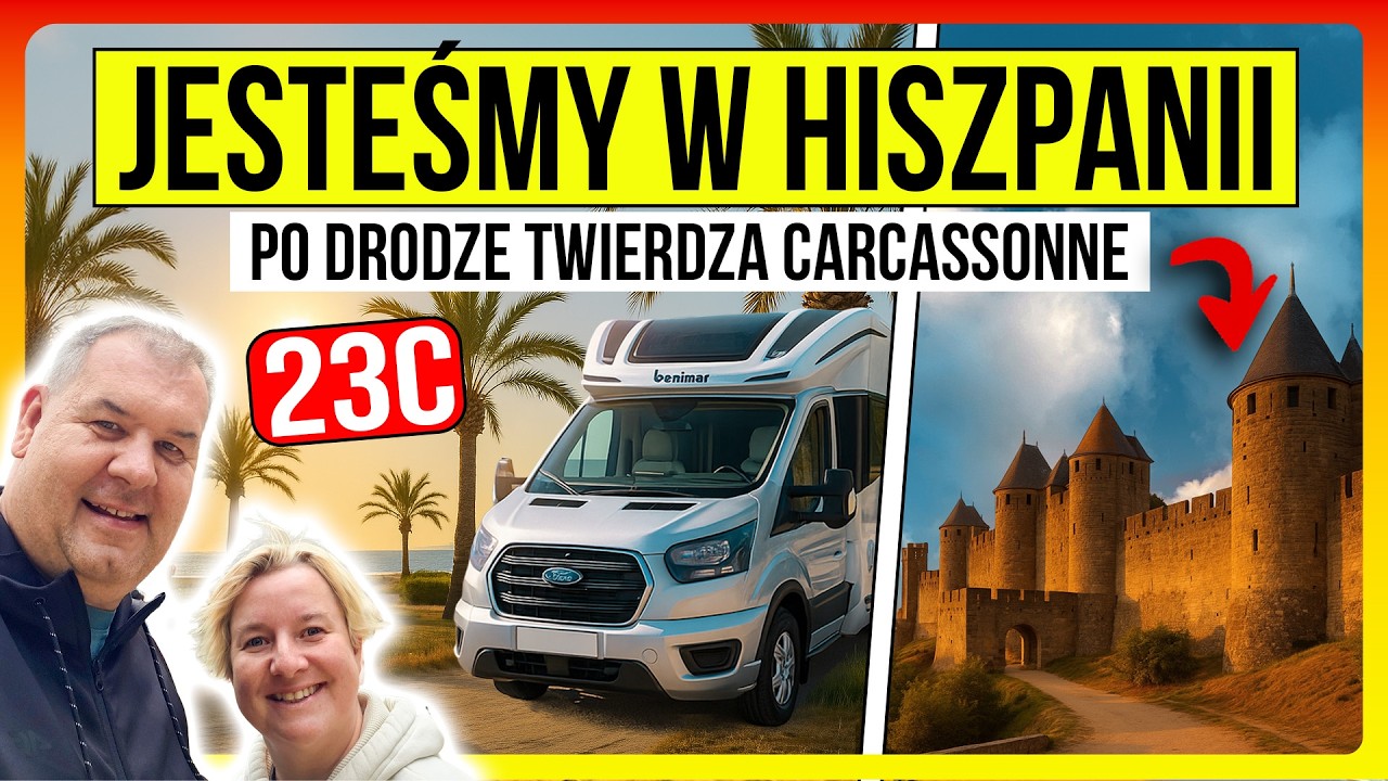 Dotarliśmy Do Hiszpanii!  JEST CIEPŁO! - Po Drodze Zwiedzamy Carcassonne we Francji