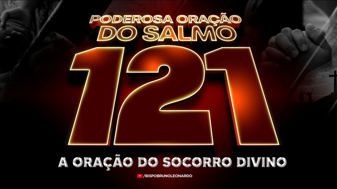 ORAÇÃO DO SOCORRO DIVINO SALMO 121