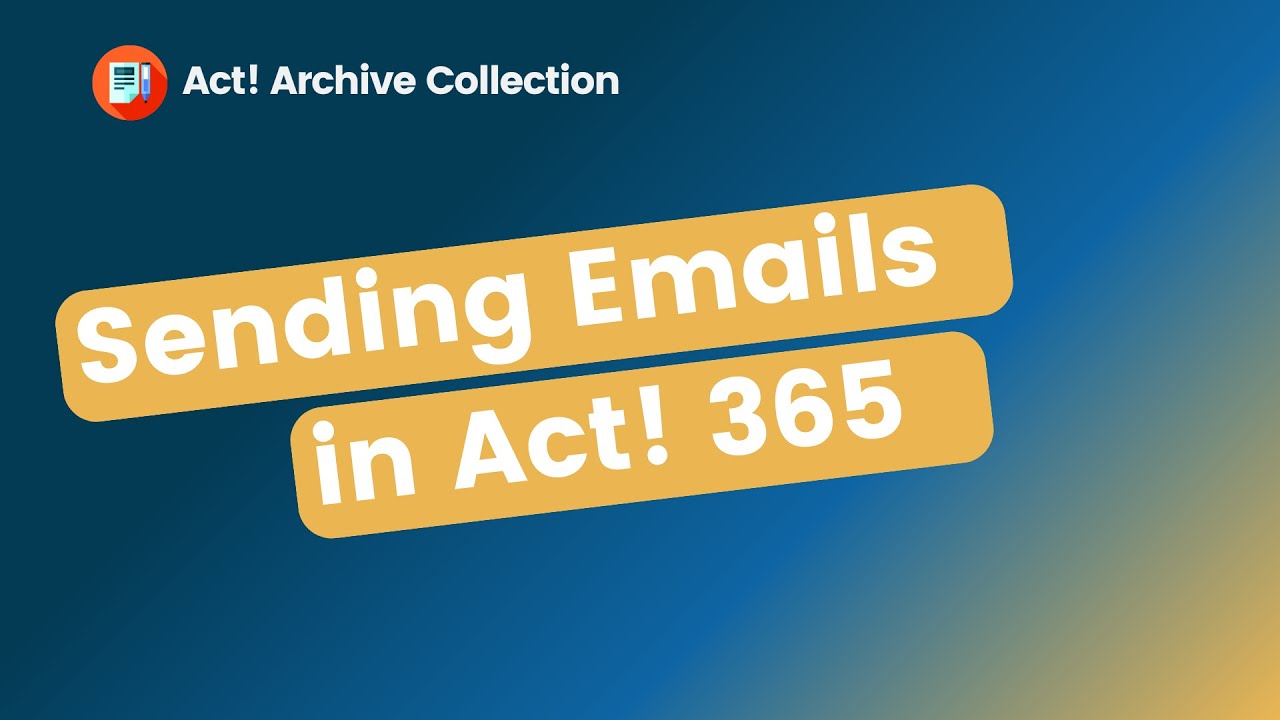 Sending emails in Act! 365