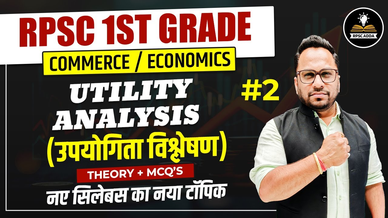 RPSC 1st Grade Commerce/Economics | Utility Analysis (उपयोगिता विश्लेषण) | Theory + MCQs