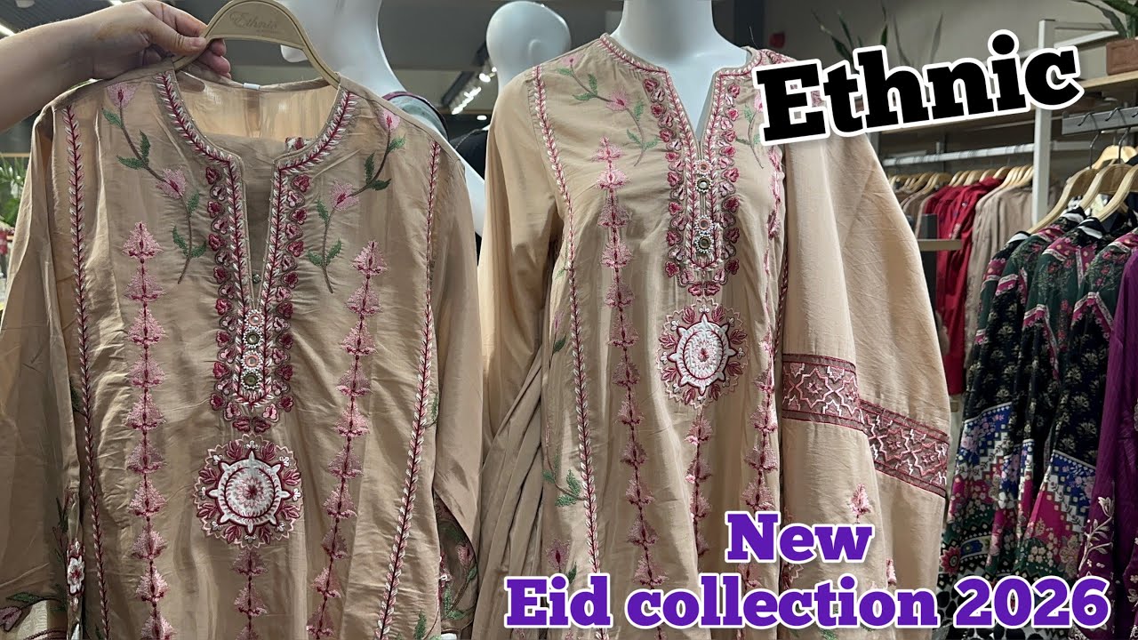 Ethnic New Collection 2026 💕 Ethnic Eid Collection ❤️