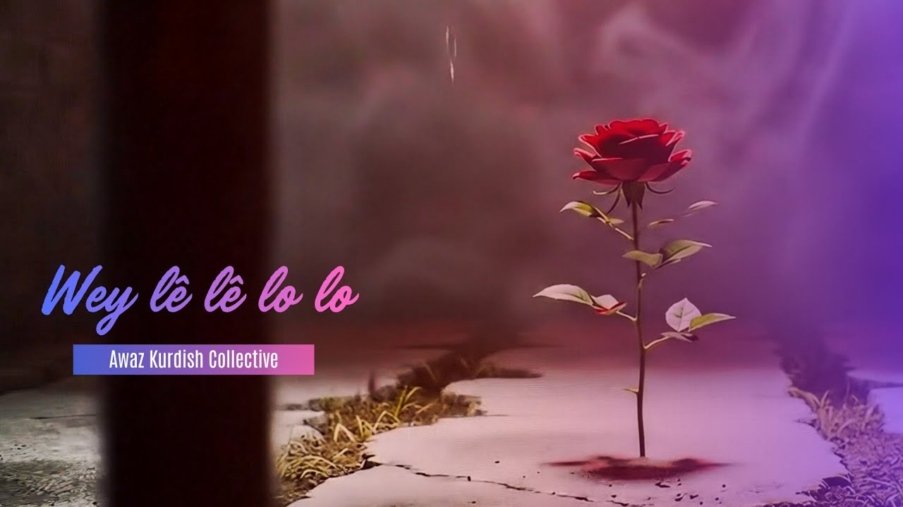 Wey L&ecirc; l&ecirc; Lo lo - Azad Penaber ft. Awaz Kurdish Collective (Video Clip)