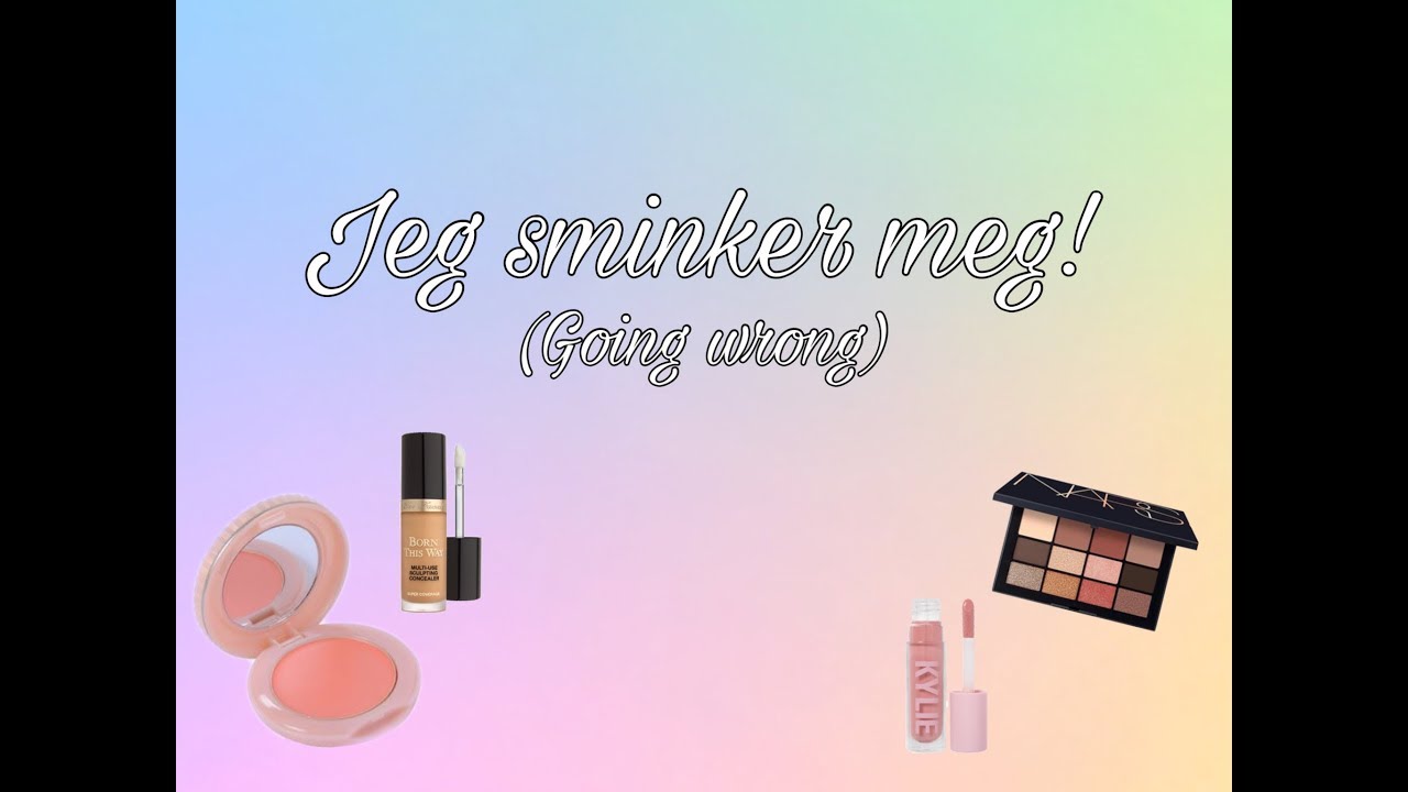 jeg sminker meg! Helt krise 😬😂💄
