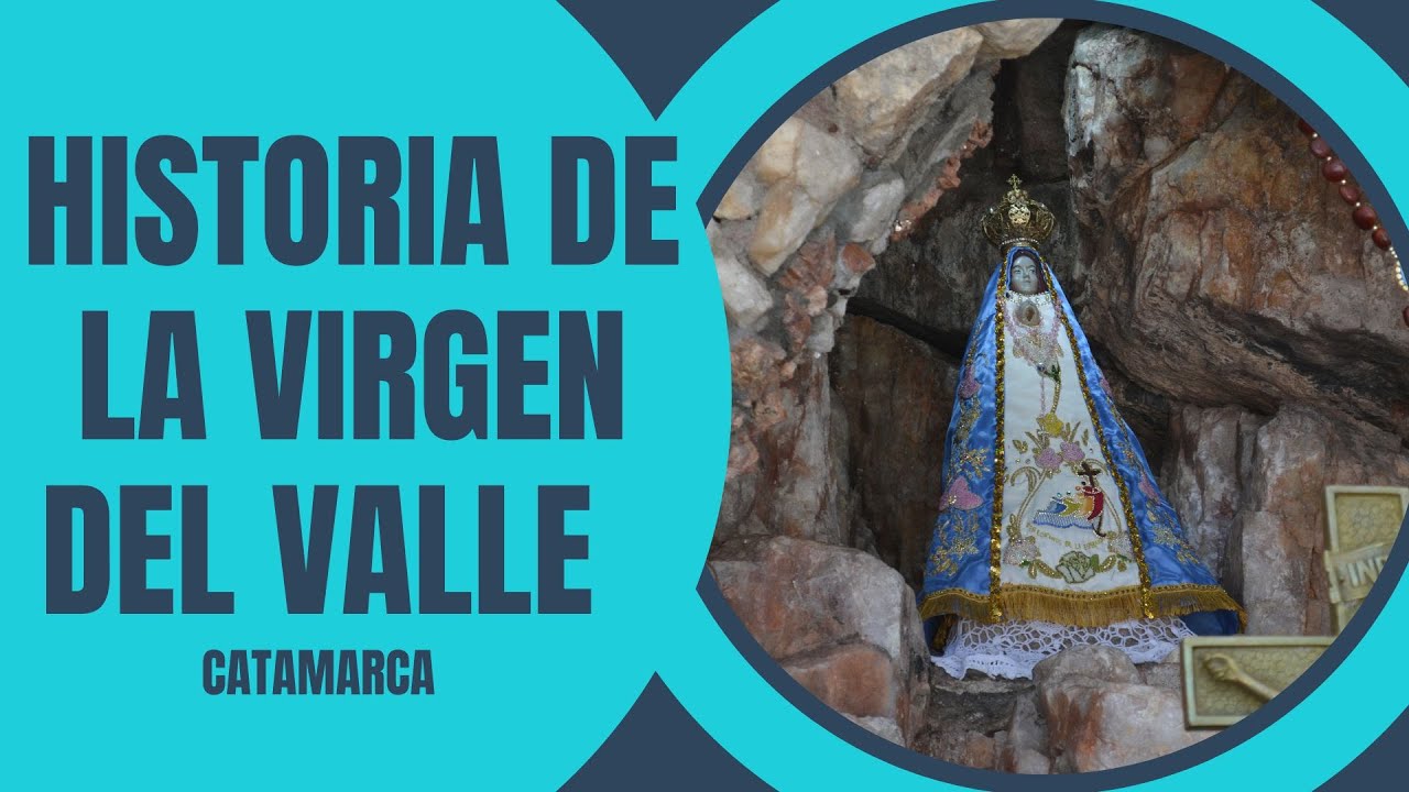 Historia de la Virgen del Valle – CATAMARCA